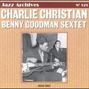 The Benny Goodman Sextet (1939-1941)