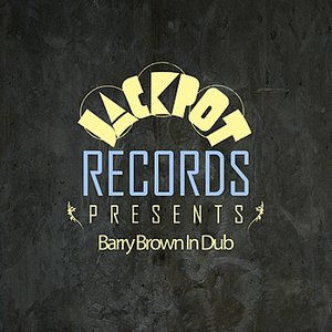 Jackpot Presents Barry Brown In Dub