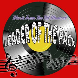 Leader Of The Pack - Musical