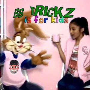BB TRICKZ IS FOR KIDS (MINIBISH) 的头像