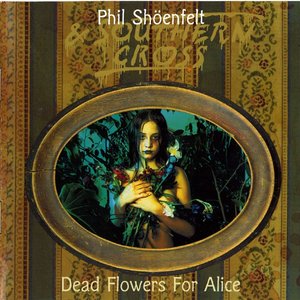 Dead Flowers For Alice