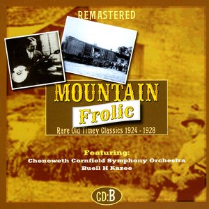Mountain Frolic: Rare Old Timey Classics, CD B (1924-1928)