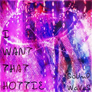 'I Want That Hottie'の画像