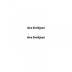 Ara Dınkjıan