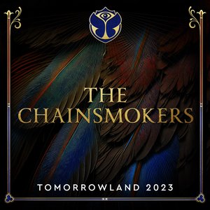 Tomorrowland 2023: The Chainsmokers at Mainstage, Weekend 1 (DJ Mix)