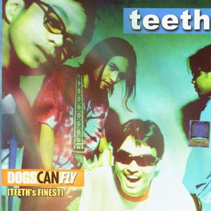 Dogs Can Fly (Teeth's Finest)