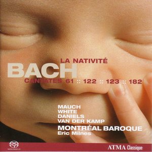 Bach, J.S.: Cantatas, Vol. 4 (Milnes) - Bwv 61, 122, 123, 182 (La Nativite)