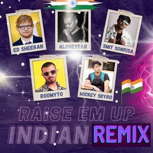 Raise Them Up (Indian Remix)