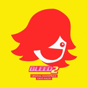 Bleed 2 (Original Soundtrack)