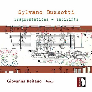 Sylvano Bussotti: Fragmentations, Labirinti