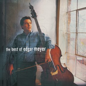 Image for 'The Best of Edgar Meyer'