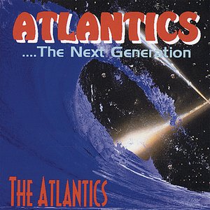 Atlantics - The Next Generation