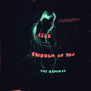 Enough of You (The Remixes) - EP