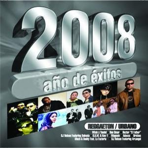 2008 Año De  Exitos Reggaeton Urbano