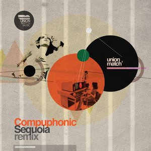 Compuphonic - Sequoia (Remixes)