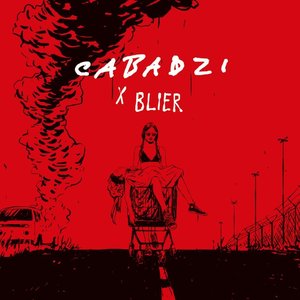 Cabadzi x Blier