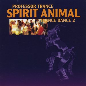 Spirit Animal, Trance Dance 2