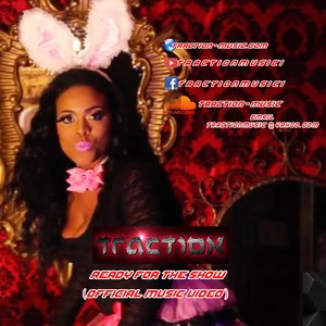 Ready for the Show - Traction
