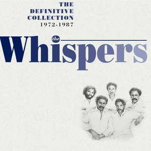 The Whispers - The Definitive Collection 1972-1987 - Zortam Music