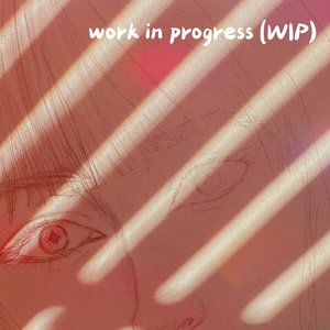 Work in Progress (WIP) - Single