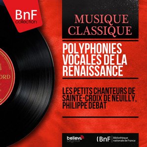 Polyphonies vocales de la Renaissance (Mono Version)