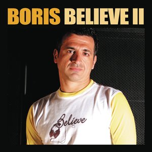 Believe 2 (Continuous DJ Mix By DJ Boris)