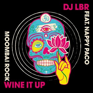Wine It Up (Moombai Rock)