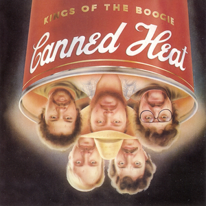 Canned Heat - Kings Of The Boogie - Zortam Music
