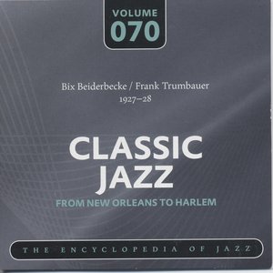 bix beiderbecke and his gang - The Encyclopedia Of Jazz. Classic Jazz. Volume 070 - Zortam Music