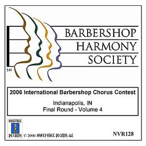 2006 International Barbershop Chorus Contest - Final Round - Volume 4