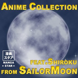 Anime Collection from Sailormoon (feat. Shiroku)