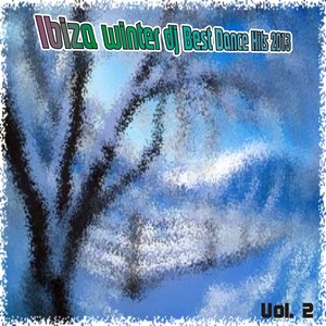 Ibiza Winter DJ Best Dance Hits 2013, Vol. 2