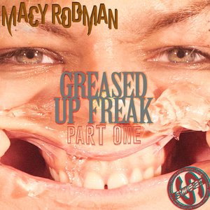 Greased Up Freak Part 1 - Single