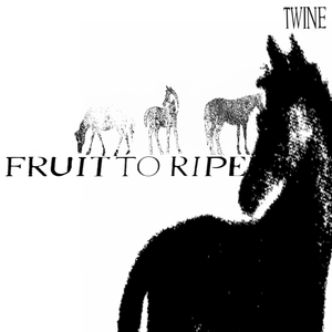 Twine - Fruit To Ripe Lyrics - Zortam Music
