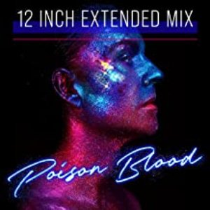 Poison Blood (12 Inch Extended Mix) - Single