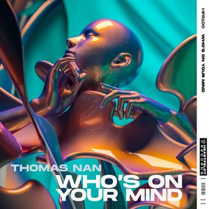 Who’s On Your Mind - Single