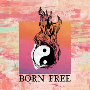 Born Free [Explicit]