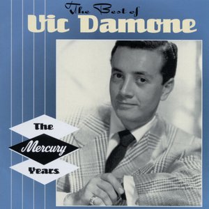 The Best Of Vic Damone: The Mercury Years