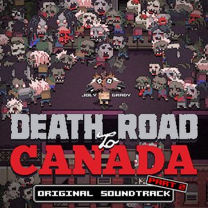 Death Road to Canada Part 2