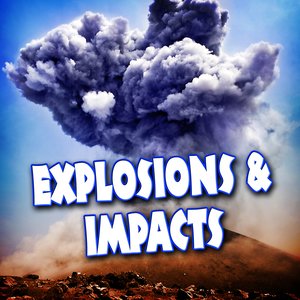 Explosions & Impacts