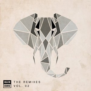 Main Course presents The Remixes Vol. 02