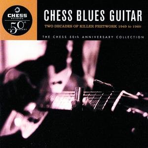 Chess Blues Guitar / Two Decades Of Killer Fretwork, 1949-1969