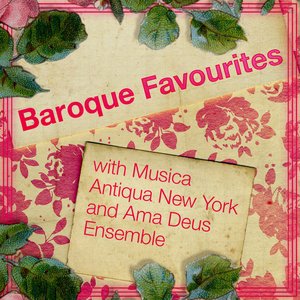“Baroque Favourites with Musica Antiqua New York and Ama Deus Ensemble”的封面