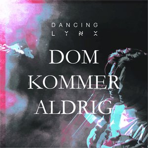 Dom kommer aldrig