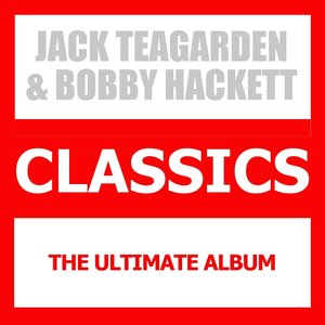 Classics (feat. Bobby Hackett) [The Ultimate Album]