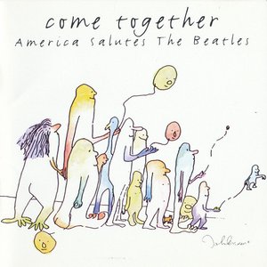 Come Together - America Salutes The Beatles