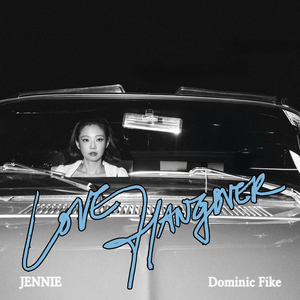 JENNIE & Dominic Fike - Love Hangover - Single - Zortam Music