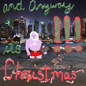 And Anyway It's Christmas - Single