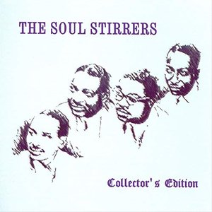 The Soul Stirrers: Collector's Edition