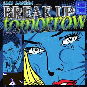 Break Up Tomorrow